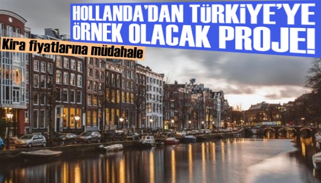 Hollanda'da ev kiralarında Türkiye'ye örnek olacak hamle!